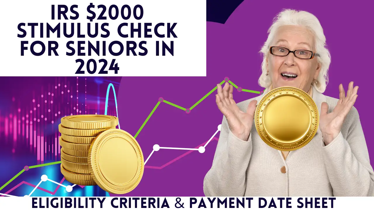 IRS 2000 Stimulus Check for Seniors In 2024Eligibility Criteria