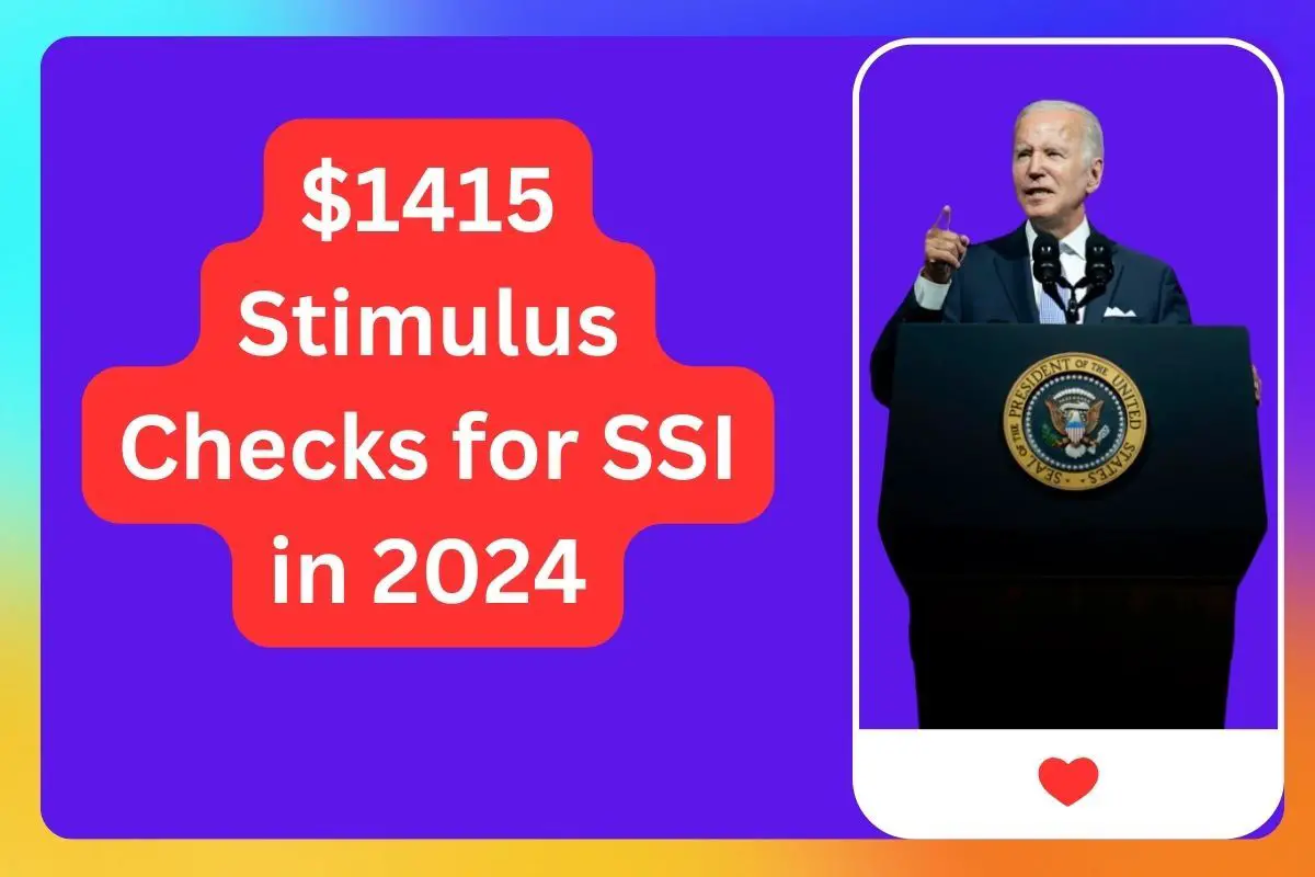1415 Stimulus Checks for SSI in 2024Eligibility & Claim Payment for SSI?
