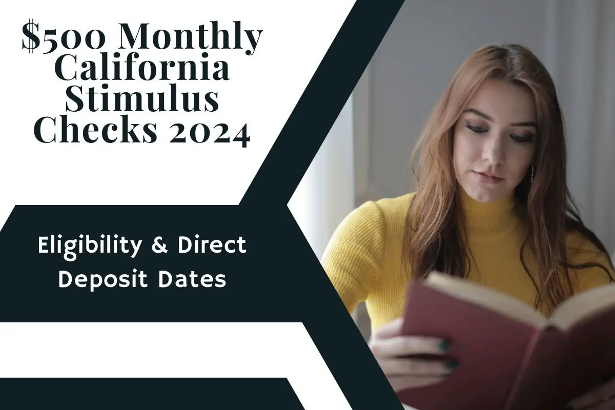 500 Monthly California Stimulus Checks 2024Eligibility & Direct